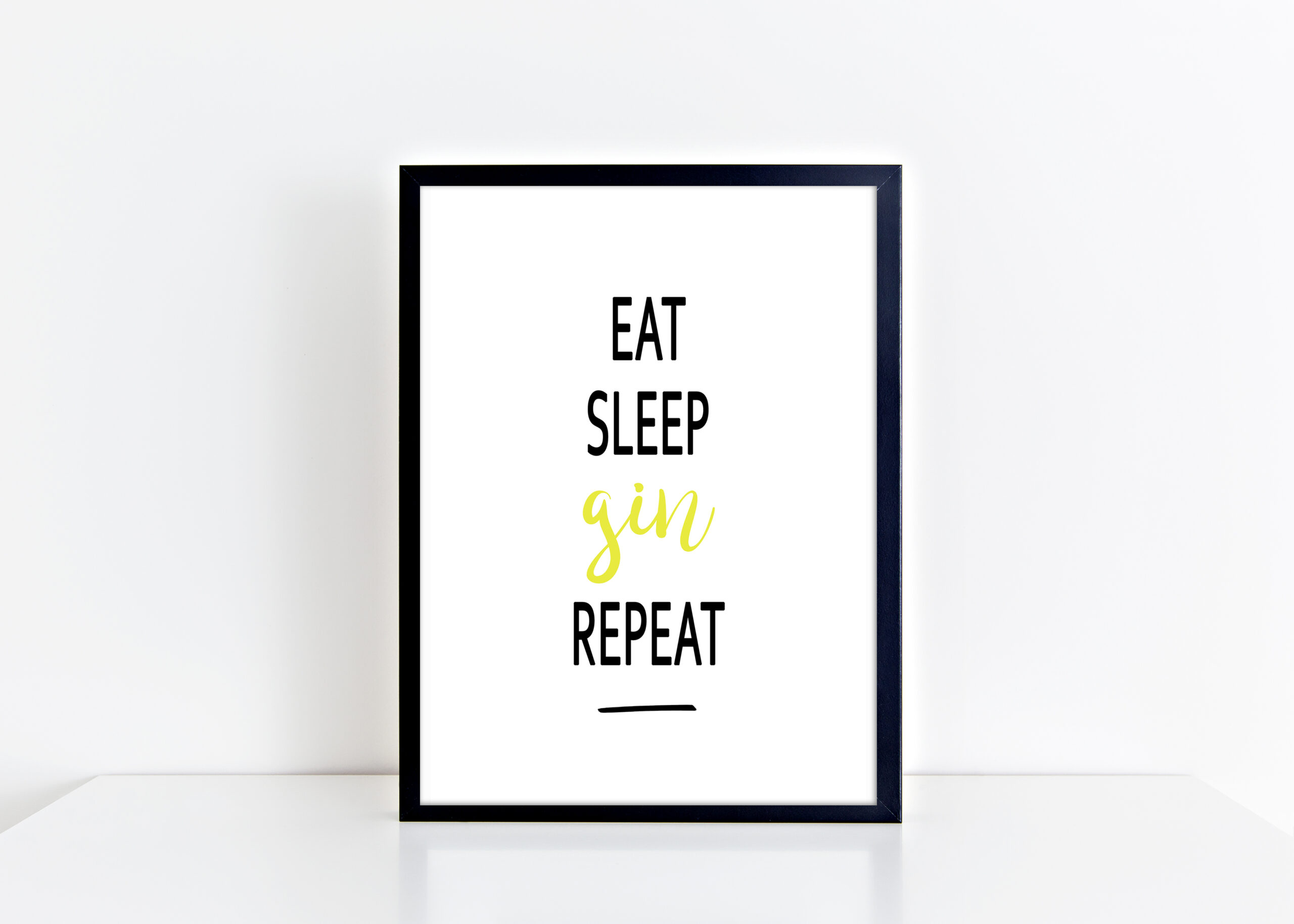 Eat sleep gin repeat